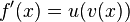 f'(x)=u(v(x))