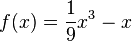 f(x)={1 \over 9} x^3 -x
